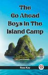 The Go Ahead Boys In The Island Camp