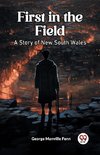 First in the Field A Story of New South Wales