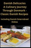 Classic Danish Recipes Including Smørrebrød