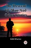 The Descent Of Man And Other Stories