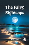 The Fairy Nightcaps