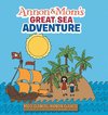 Annon and Mom's Great Sea Adventure