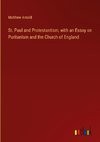 St. Paul and Protestantism, with an Essay on Puritanism and the Church of England