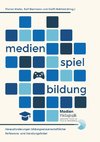 Medien, Spiel und Bildung