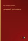 The Vagabonds, and Other Poems