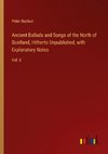 Ancient Ballads and Songs of the North of Scotland, Hitherto Unpublished, with Explanatory Notes