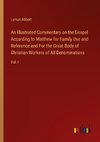 An Illustrated Commentary on the Gospel According to Matthew for Family Use and Reference and For the Great Body of Christian Workers of All Denominations