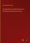 The Apostle Paul and the Preaching of Christianity in the Primitive Church