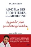 Au-delà des Frontières de la Médecine