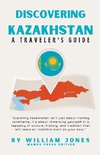 Discovering Kazakhstan