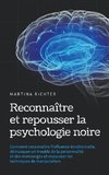 Reconnaître et repousser la psychologie noire