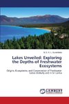 Lakes Unveiled: Exploring the Depths of Freshwater Ecosystems