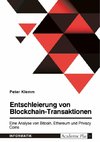 Entschleierung von Blockchain-Transaktionen. Eine Analyse von Bitcoin, Ethereum und Privacy Coins