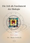 Die Zeit als Fundament der Biologie