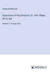 Expositions of Holy Scripture; St. John Chaps. XV To XXI