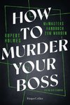 How to murder your Boss - McMasters Handbuch zum Morden