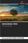 DESIGNING MEN