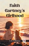 Faith Gartney's Girlhood