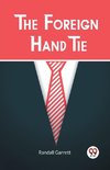 The Foreign Hand Tie