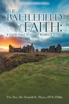 THE BATTLEFIELD of FAITH