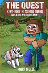 The Quest - Steve and the Scarlet Hero Book 5