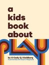 A Kids Book About Play