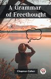 A Grammar of Freethought