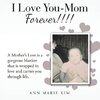 I Love You-Mom Forever!!!!