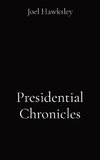 Presidential Chronicles