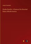 Charles Rovellini. A Drama of the Disunited States of North America