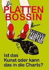 Die Plattenbossin, ein Inside Musicbiz Comedy Roman