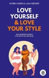 Love yourself and Love your style