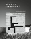 Sacred Concrete,