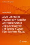 A Two-Dimensional Piezoresistivity Model for Anisotropic Materials and its Application in Self-Sensing of Carbon Fiber Reinforced Plastics