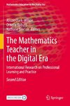 The Mathematics Teacher in the Digital Era