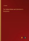 The Cabinet-Maker and Upholsterer's Companion