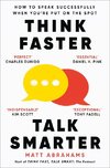 Think Faster, Talk Smarter