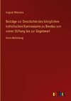 Beiträge zur Geschichte des königlichen katholischen Gymnasiums zu Breslau von seiner Stiftung bis zur Gegenwart