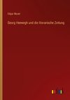 Georg Herwegh und die literarische Zeitung