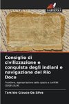 Consiglio di civilizzazione e conquista degli indiani e navigazione del Rio Doce