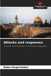 Attacks and responses