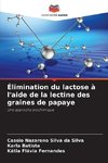 Élimination du lactose à l'aide de la lectine des graines de papaye