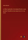 La fièvre typhoïde et les bains froids à Lyon pendant l'épidémie des mois d'avril et mai 1874