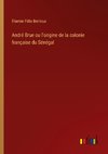 André Brue ou l'origine de la colonie française du Sénégal