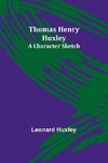 Thomas Henry Huxley