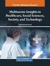 Multisector Insights in Healthcare, Social Sciences, Society, and Technology