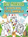 Dot Markers Activity Book Cute Animals