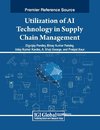 Utilization of AI Technology in Supply Chain Management