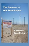 The Summer of Our Foreclosure