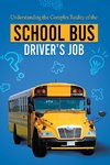 Understanding the Complex Reality of the School Bus Driver's Job